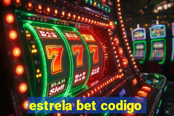 estrela bet codigo