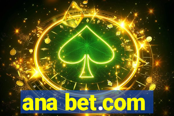 ana bet.com