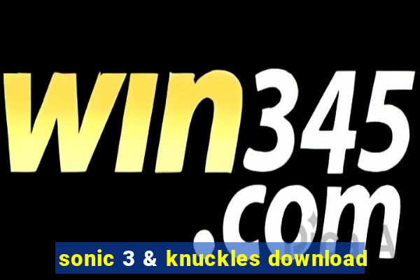 sonic 3 & knuckles download