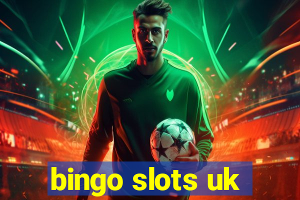 bingo slots uk