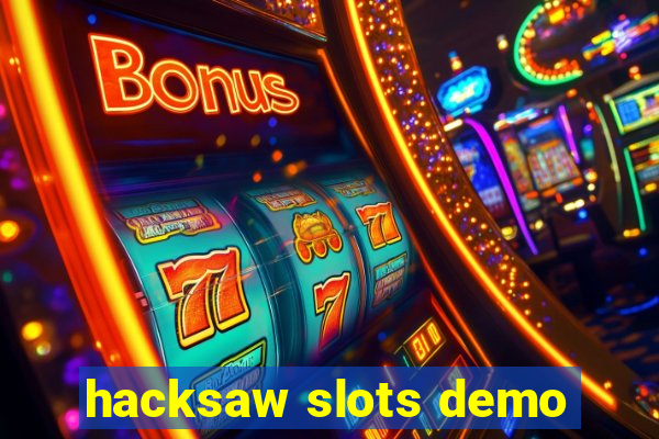 hacksaw slots demo