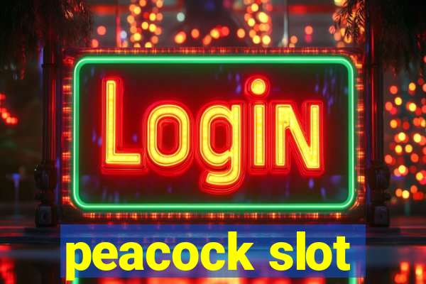 peacock slot