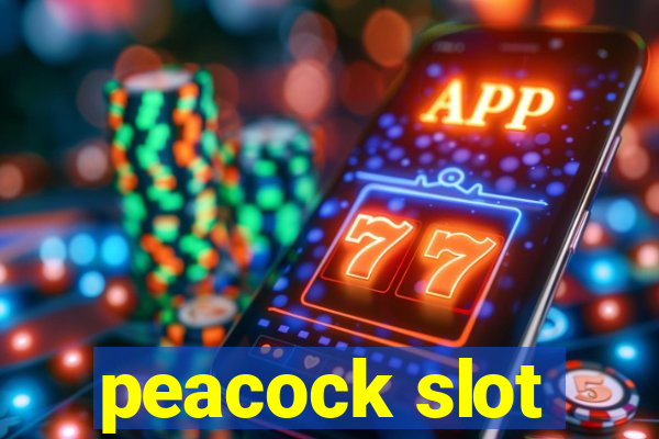 peacock slot