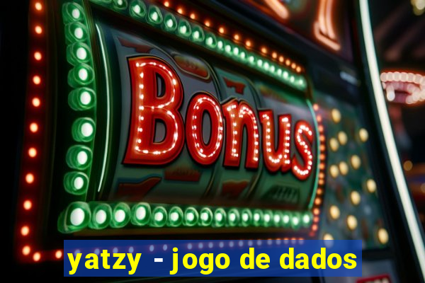 yatzy - jogo de dados