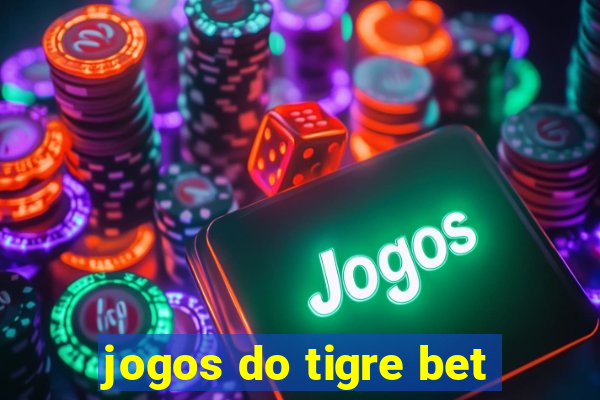 jogos do tigre bet