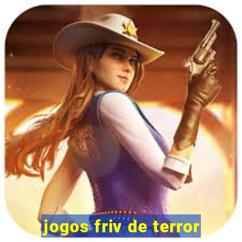 jogos friv de terror