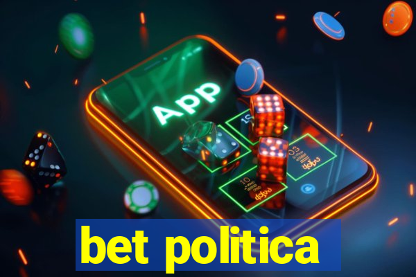 bet politica