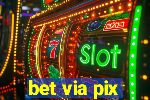 bet via pix