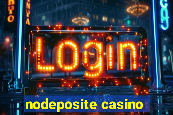 nodeposite casino