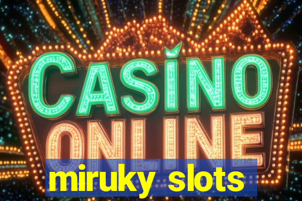 miruky slots