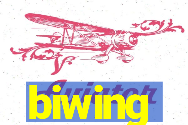 biwing