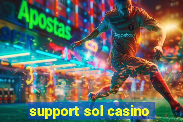 support sol casino