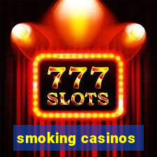 smoking casinos