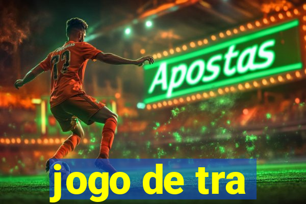 jogo de tra