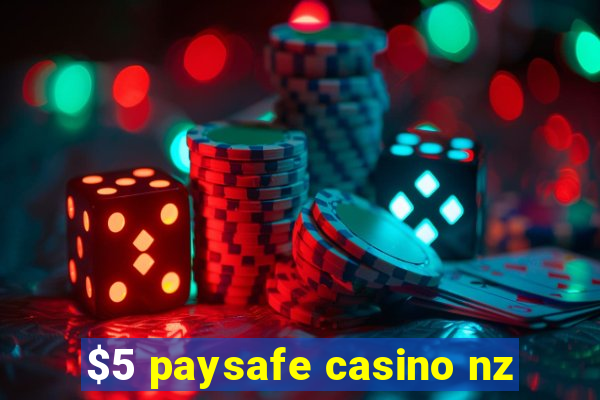 $5 paysafe casino nz