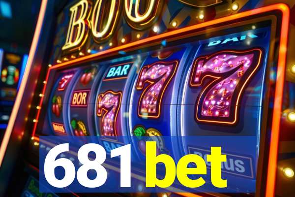 681 bet