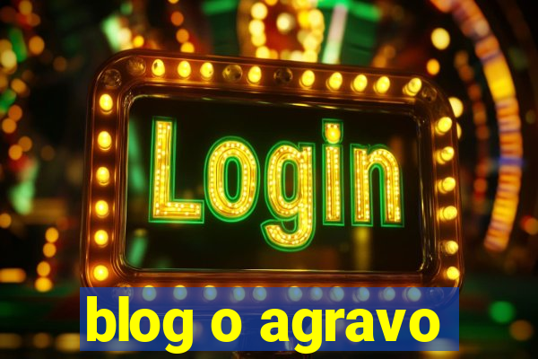 blog o agravo