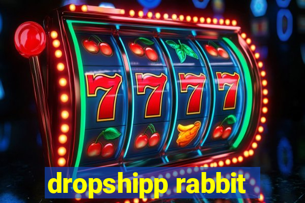 dropshipp rabbit