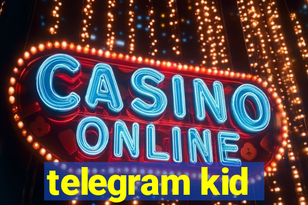 telegram kid