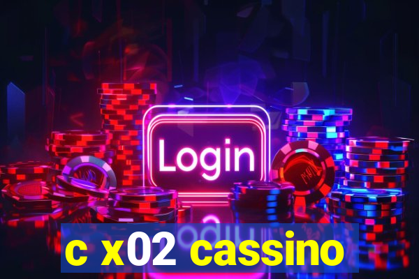 c x02 cassino