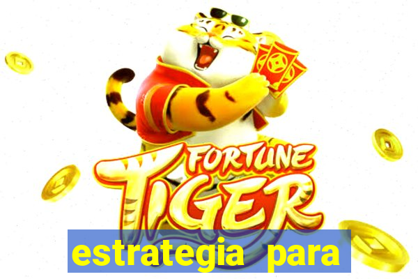 estrategia para jogos slots