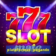 plataformas pagando no cadastro slots