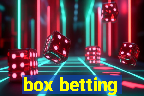 box betting