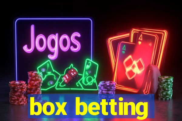 box betting