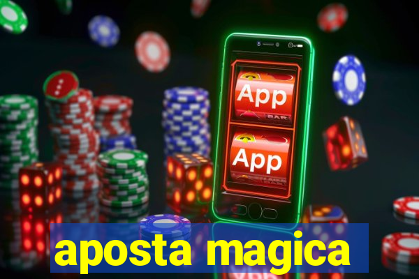 aposta magica