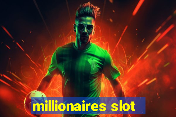 millionaires slot