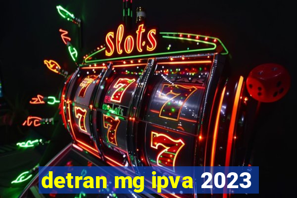 detran mg ipva 2023