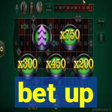 bet up