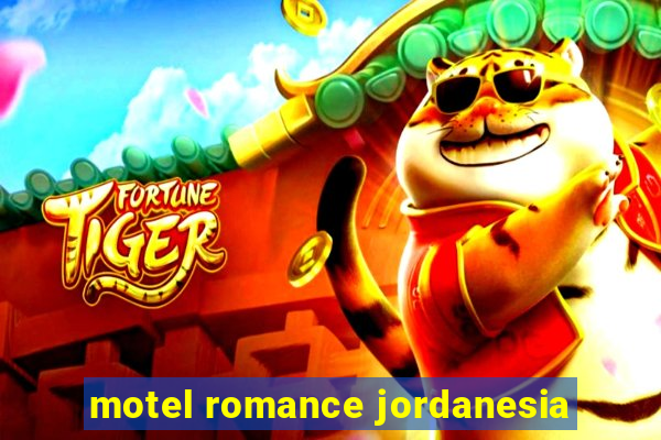 motel romance jordanesia