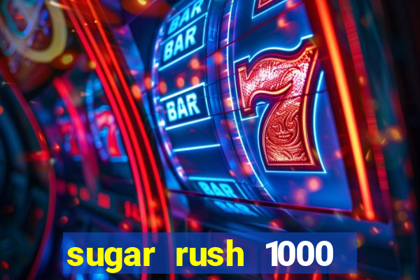 sugar rush 1000 slot demo