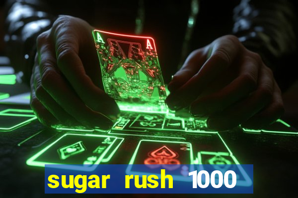 sugar rush 1000 slot demo