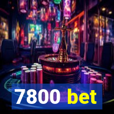 7800 bet