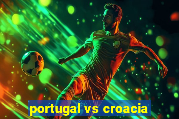 portugal vs croacia