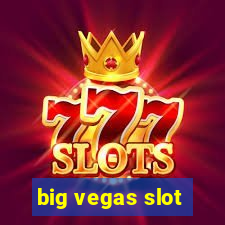 big vegas slot