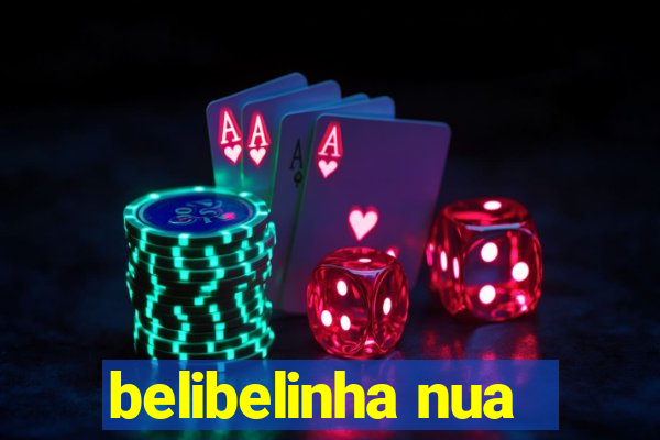 belibelinha nua