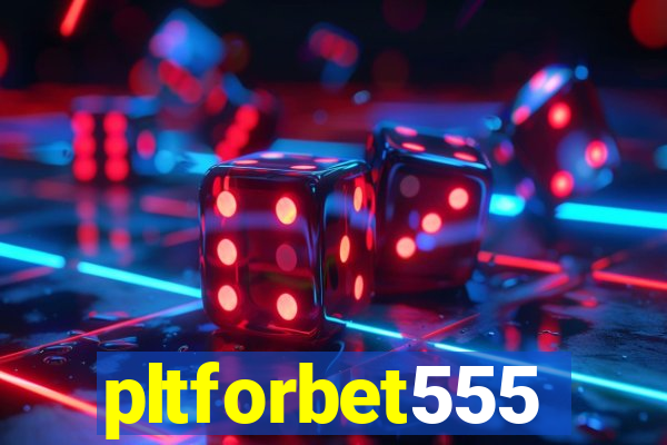 pltforbet555