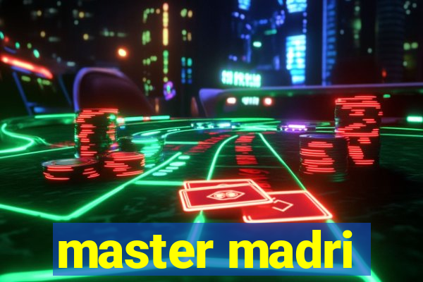 master madri