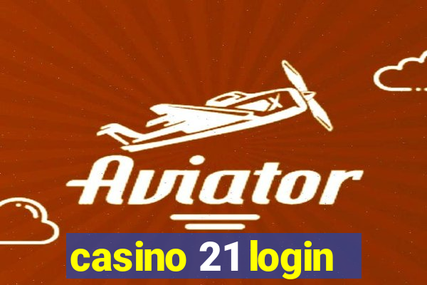 casino 21 login