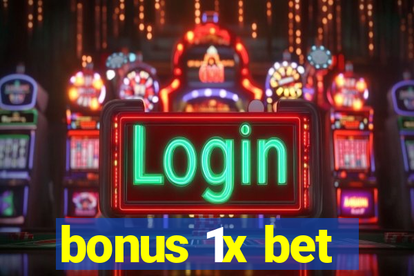 bonus 1x bet