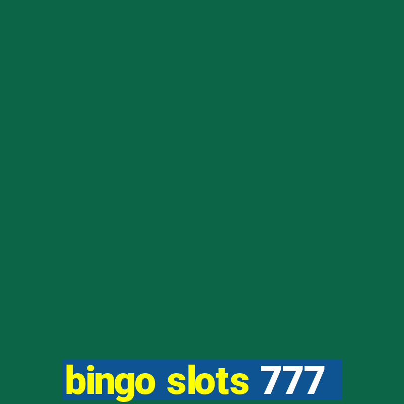 bingo slots 777