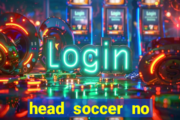 head soccer no click jogos