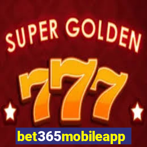 bet365mobileapp