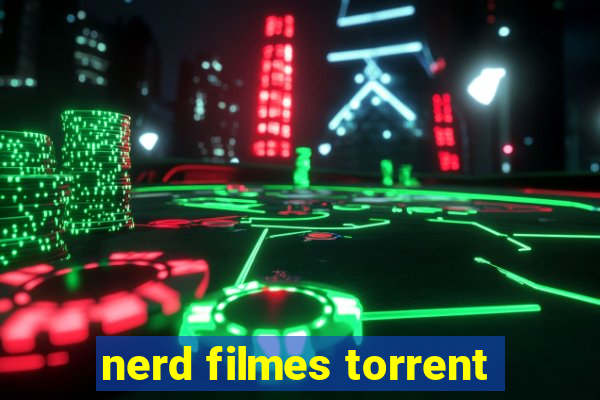 nerd filmes torrent