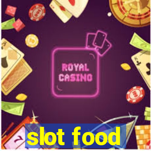 slot food