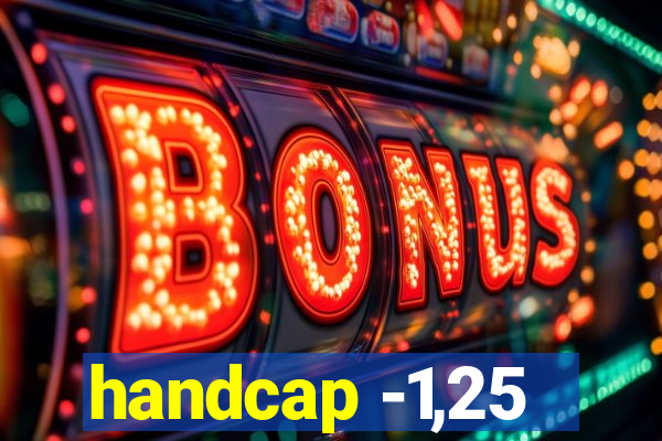 handcap -1,25