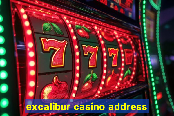 excalibur casino address